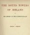 [Gutenberg 42538] • The Round Towers of Ireland; or, The History of the Tuath-De-Danaans